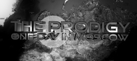 The Prodigy: One Day In Moscow
