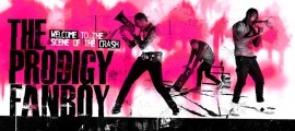 The Prodigy Fanboy