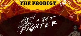 The Prodigy - How To Steal A Jetfighter