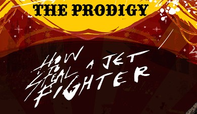 The Prodigy - How To Steal A Jetfighter