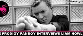 The Prodigy Fanboy Interviews Liam Howlett