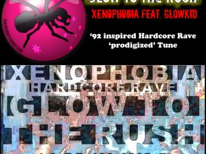 Glow To The Rush - Xenophobia feat. GL0WKiD