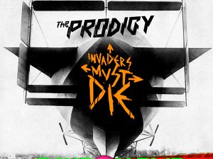 Fanboy Opinion: Is this "Fanboy Edit" of Invaders Must Die the best Prodigy album?