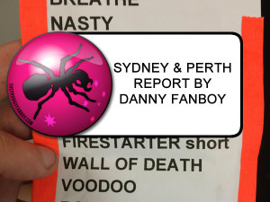 Sydney & Perth Report by Danny Fanboy