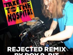 Take Me To The Hospital (Rejected Remix Demo 2009 by Boy 8-Bit)